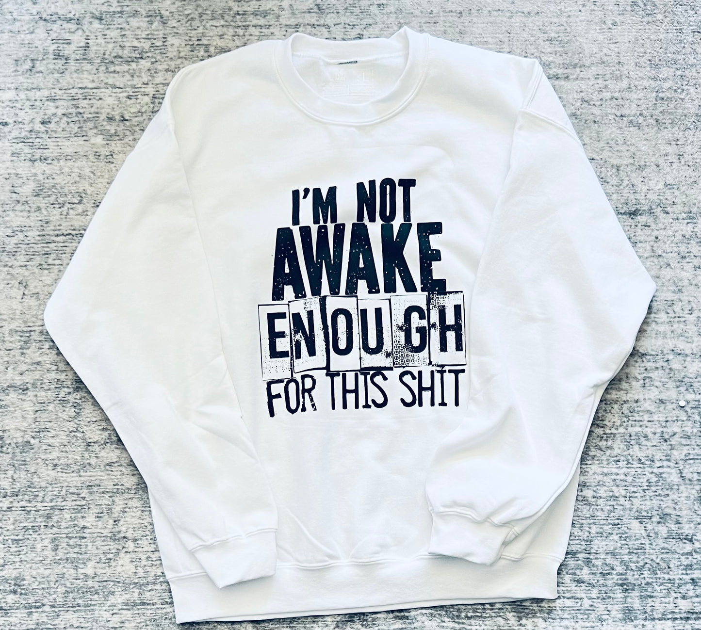 I’M NOT AWAKE ENOUGH FOR THIS SHIT – EL SWEATER DE CADA MAÑANA
